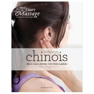 Mon Cours De Massage : Le Massage Chinois - Denis Lamboley , M-l Javerliat