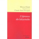 L'epreuve Du Labyrinthe - Mircea Eliade , Claude-henri Rocquet