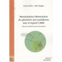 Manipulations Elementaires De Geometrie Non-euclidienne Avec Le Logiciel Cabri - Alain Magen , Karine Perez