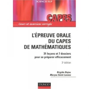 L'epreuve Orale Du Capes De Mathematiques (3e Edition) - Bajou , Saint-lannes