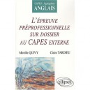 L'epreuve Professionnelle Sur Dossier Au Capes Externe D'anglais - Mireille Quivy , Claire Tardieu