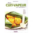 Mon Cuit-vapeur, Un Bonheur ! - Laurence Guarneri