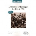 Le Monde Britannique De 1815 A 1931 , Manuel Et Dissertations Corrigees - Claire Laux