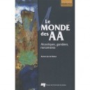 Le Monde Des Aa , Alcooliques, Gamblers, Narcomanes - Amnon Jacob Suissa