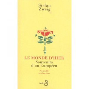 Le Monde D'hier , Souvenirs D'un Europeen - Stefan Zweig