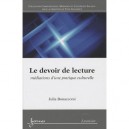 Le Devoir De Lecture , Mediations D'une Pratique Culturelle - Julia Bonaccorsi