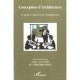 Conception D'architecture , Le Projet A L'epreuve De L'enseignement - Andre Sauvage , Ali Cheikhrouchou