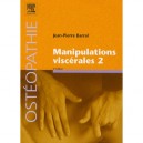 Osteopathie , Manipulations Viscerales T.2 (2e Edition) - Jean-pierre Barral