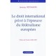Le Droit International Prive A L'epreuve Du Federalisme Europeen - Jeremy Heymann