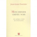 Mon Dernier Cheveu Noir - Jean-louis Fournier