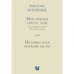 Black Hair My Last, My Stories to entertain Psy - Jean-Louis Fournier