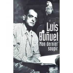Mon Dernier Soupir - Luis Bunuel