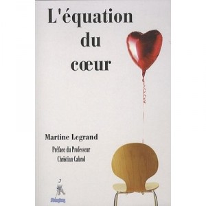 L'equation Du Coeur - Martine Legrand