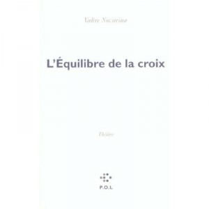 The balance of the Cross - Valere Novarina