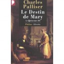 Le Quinconce 3 : Le Destin De Mary - Charles Palliser