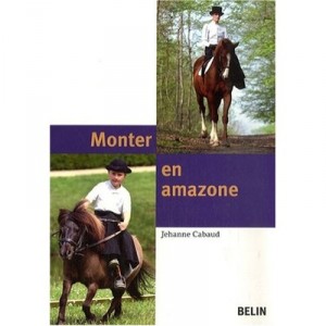 L'equitation En Amazone - Jehanne Cabaud