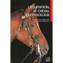 L'equitation, Le Cheval Et L'ethologie - Collectif
