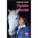 L'equitation Sentimentale - Antoinette Delylle