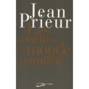 Les Sourires Du Monde Parallele - Jean Prieur