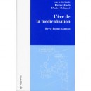 L'ere De La Medicalisation : Ecce Homo Sanitas - Pierre Aiach , Daniel Delanoe
