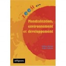 Mondialisation, Environnement Et Developpement - Helene Briones , Cedric Tellenne
