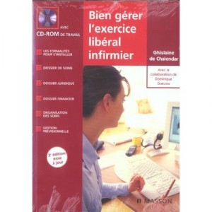 Bien Gerer L'exercice Liberal Infirmier - Ghislaine De Chalendar