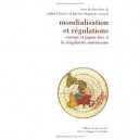 Mondialisation Et Regulations , Europe Et Japon Face A La Singularite Americaine - Robert Boyer , Pierre-francois Souyri