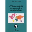 L'afrique Doit-elle Avoir Peur De La Mondialisation ? - Martin Kuengienda