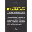 L'imperialisme Au Xxi Siecle , La Face Cachee De La Mondialisation - James Petras , Henry Veltmayer