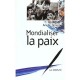 Mondialiser La Paix - Arielle Denis
