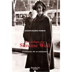 Mon Dialogue Avec Simone Weil - J-m Perrin