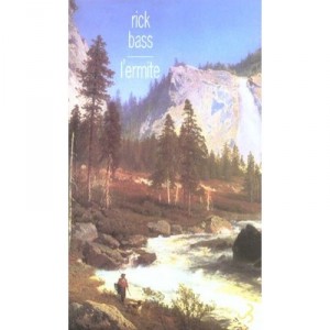 L'ermite - Rick Bass