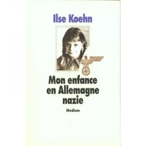 Mon Enfance En Allemagne Nazie - Koehn