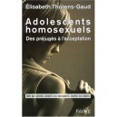 Adolescents Homosexuels , Des Prejuges A L'acceptation - Elisabeth Thorens-gaud