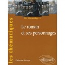 Le Roman Et Ses Personnages - Catherine Durvye