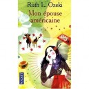 Mon Epouse Americaine - Ruth L. Ozeki