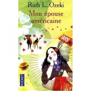 Mon Epouse Americaine - Ruth L. Ozeki