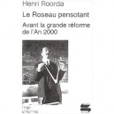 Le Roseau Pensotant , Avant La Grande Reforme De L'an 2000 - Henri Roorda