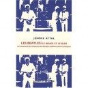 Le Rouge Et Le Bleu , Ou Comment Les Chansons De Beatles Infusent Dans L'existence - Jerome Attal
