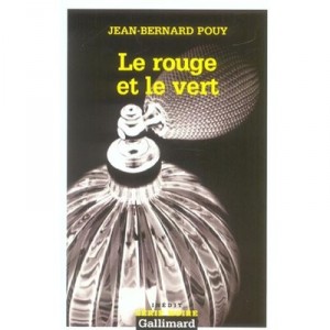 Le Rouge Et Le Vert - Jean-bernard Pouy