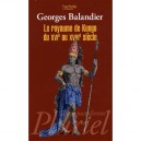 Le Royaume De Kongo Du Xvie Au Xviiie Siecle - Georges Balandier