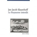 Le Royaume Interdit - Jan Jacob Slauerhoff