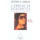 L'erreur De Descartes , La Raison Des Emotions - Antonio Damasio
