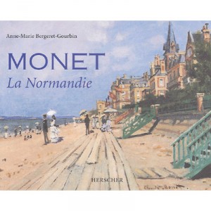 Monet, La Normandie - Anne-marie Bergeret-gourbin
