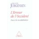 L'erreur De L'occident Face A La Mondialisation - Philippe Jurgensen
