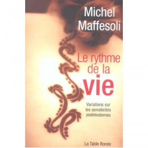 Contretemps, Le Rythme De La Vie , Variations Sur Les Sensibilites Postmodernes - Michel Maffesoli