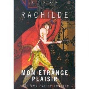 Mon Etrange Plaisir - Rachilde