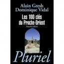 Les 100 Cles Du Proche-orient - Gresh-a+vidal-d