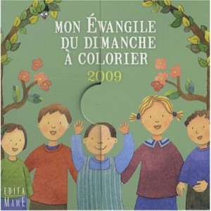 Mon Evangile Du Dimanche A Colorier (edition 2009) - Christine Ponsard , Anne Gravier