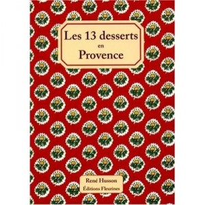 Les 13 Desserts En Provence - Rene Husson